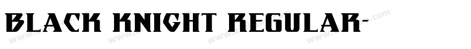 BLACK KNIGHT Regular字体转换